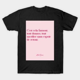 Quotes about love - Albert Camus T-Shirt